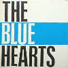 THE BLUE HEARTS *_{[EWPbg